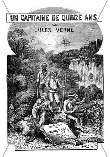 Extraordinary Journeys of a Captain of Fifteen Years, by Jules Verne, from the collection of J. Hetzel. From Jules Verne Dick Sand, a 15-Year Old Captain Book, vintage engraving, 1878.